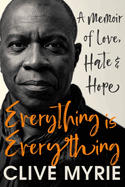 Everything is Everything: As seen on BBC's CLIVE MYRIE'S CARIBBEAN ADVENTURE