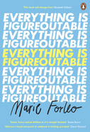 Everything is Figureoutable: The #1 New York Times Bestseller