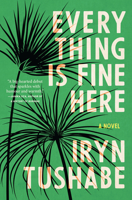 Everything Is Fine Here - Tushabe, Iryn