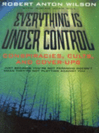 Everything is Under Control: Conspiracies, Cults and Cover-ups