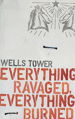 Everything Ravaged Everything Burned - Tower, Wells