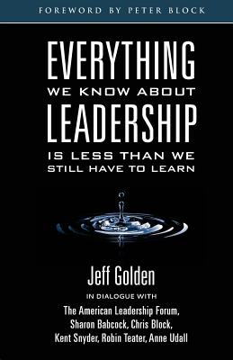 Everything We Know About Leadership: Is Less Than We Still Have To Learn - Babcock, Sharon, and Block, Chris, and Snyder, Kent