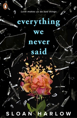 Everything We Never Said - Harlow, Sloan