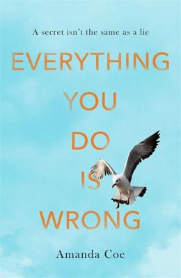 Everything You Do Is Wrong - Coe, Amanda