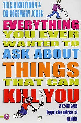 Everything You Ever Wanted to Ask About Death and How to Avoid it - Kreitman, Tricia, and Jones, Rosemary, and Simpson