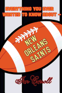 Everything You Ever Wanted to Know About New Orleans Saints