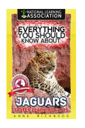 Everything You Should Know about: Jaguars Faster Learning Facts