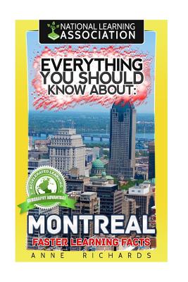 Everything You Should Know About: Montreal - Richards, Anne