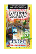 Everything You Should Know about: Venice