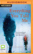 Everything You Told Me