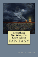Everything You Wanted to Know about Fantasy