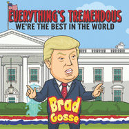 Everything's Tremendous: We're The Best In The World