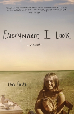 Everywhere I Look - Gritz, Ona
