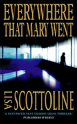 Everywhere That Mary Went - Scottoline, Lisa