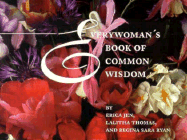 Everywoman's Book of Common Wisdom - Jen, Erica, and Thomas, Lalitha, and Ryan, Regina Sara