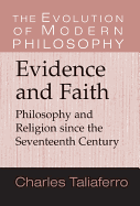 Evidence and Faith: Philosophy and Religion since the Seventeenth Century