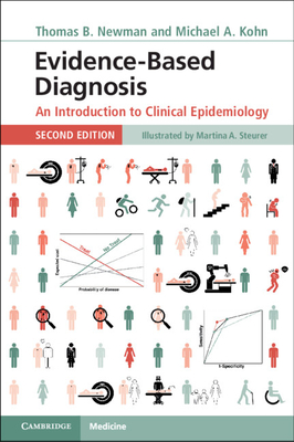 Evidence-Based Diagnosis: An Introduction to Clinical Epidemiology - Newman, Thomas B, MD, and Kohn, Michael A
