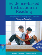 Evidence-Based Instruction in Reading: A Professional Development Guide to Comprehension