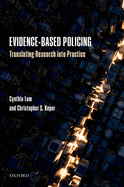Evidence-Based Policing: Translating Research into Practice