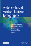 Evidence-Based Positron Emission Tomography: Summary of Recent Meta-Analyses on Pet