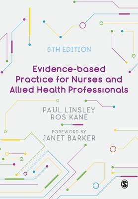 Evidence-based Practice for Nurses and Allied Health Professionals - Linsley, Paul, and Kane, Ros