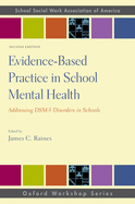 Evidence-Based Practice in School Mental Health: Addressing Dsm-5 Disorders in Schools
