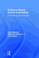 Evidence-Based School Counseling: A Student Success Approach