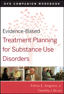 Evidence-Based Treatment Planning for Substance Abuse Workbook
