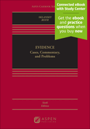 Evidence: Cases, Commentary, and Problems [Connected eBook with Study Center]