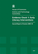 Evidence check 1: early literacy interventions, second report of session 2009-10, report, together with formal minutes, oral and written evidence