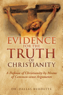 Evidence for the Truth of Christianity