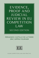 Evidence, Proof and Judicial Review in EU Competition Law: Second Edition