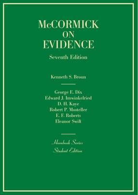 Evidence - Broun, Kenneth S., and Dix, George E., and Imwinkelried, Edward J.