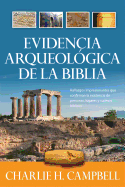 Evidencia Arqueologica de la Biblia: Hallazgos Impresionantes Que Confirman Verdades Biblicas