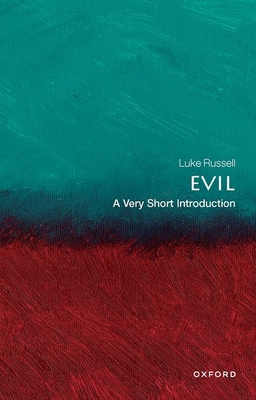 Evil: A Very Short Introduction - Russell, Luke