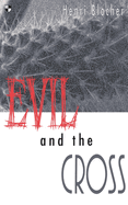 Evil and the Cross: Christian Thought and the Problem of Evil