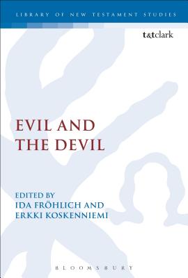 Evil and the Devil - Koskenniemi, Erkki (Editor), and Keith, Chris (Editor), and Frhlich, Ida (Editor)