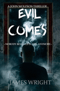 Evil Comes: A Supernatural Thriller