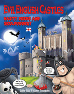 Evil English Castles: Nasty Deeds & Skulduggery - Gall, David