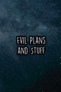 Evil Plans and Stuff: Nice Blank Lined Notebook Journal Diary
