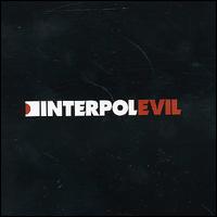 Evil Pt.1 (2 Tracks) - Interpol