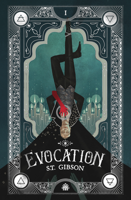 Evocation: Book I in the Summoner's Circle - Gibson, S T