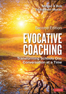 Evocative Coaching: Transforming Schools One Conversation at a Time - Tschannen-Moran, Megan, and Tschannen-Moran, Robert K