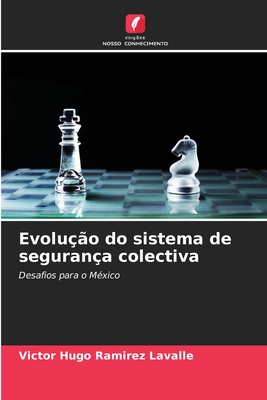 Evoluo do sistema de segurana colectiva - Ramrez Lavalle, Vctor Hugo