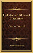 Evolution and Ethics and Other Essays: Collected Essays V9