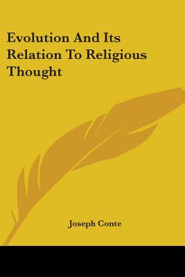Evolution And Its Relation To Religious Thought - Conte, Joseph