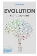 Evolution from yes sir.. to YES SIR !!: How I earned experience