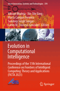 Evolution in Computational Intelligence: Proceedings of the 11th International Conference on Frontiers of Intelligent Computing: Theory and Applications (FICTA 2023)