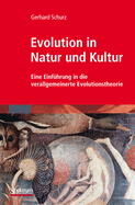 Evolution in Natur Und Kultur: Eine Einfuhrung in Die Verallgemeinerte Evolutionstheorie