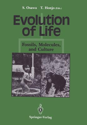 Evolution of Life: Fossils, Molecules and Culture - Osawa, Syozo (Editor), and Honjo, Tasuku (Editor)